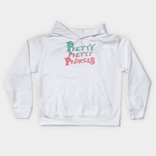 Pretty Pretty Princess Kids Hoodie